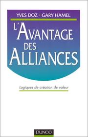 Cover of: L'avantage des alliances : logiques de création de valeur