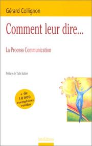 Cover of: Comment leur dire,,,la process communication