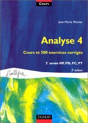 Cover of: Cours de mathématiques, tome 4 : Analyse 4 : Cours et 500 exercices corrigés, 2e année MP, PSI, PC, PT