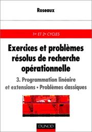 Exercices et problèmes résolus de recherche opérationnelle, tome 3 