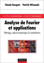 Cover of: Analyse de Fourier et applications : Filtrage, calcul numérique et ondelettes