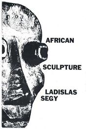 Cover of: African Sculpture (African Art Art of Illustration) by Ladislas Segy