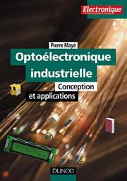 Cover of: Optoélectronique industrielle : Conception et applications