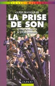 Cover of: Guide pratique de la prise de son d'instruments et d'orchestres by Lionel Haidant