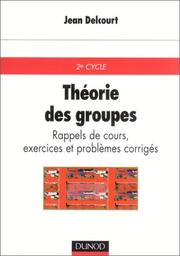Cover of: Théorie des groupes : Rappels de cours, exercices et problèmes corrigés