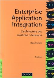 Cover of: Entreprise application intégration. L'Architecture des solutions e-business