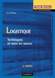 Cover of: La Logistique : Techniques et mises en oeuvres, 2e édition