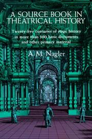 Cover of: A source book in theatrical history = by A. M. Nagler