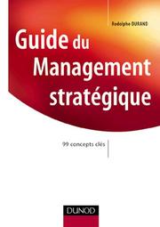 Cover of: Guide Du Management Strategique (Strategies Et Management) by Rodolphe Durand