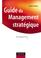 Cover of: Guide Du Management Strategique (Strategies Et Management)
