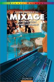 Cover of: Guide pratique du mixage - sonorisation et enregistrement