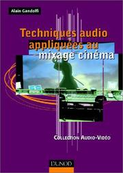 Cover of: Techniques audio appliquées au mixage cinéma