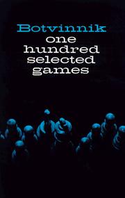 Cover of: Botvinnik: 100 Selected Games