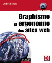 Cover of: Graphisme et ergonomie des sites web by Cristina Barroca