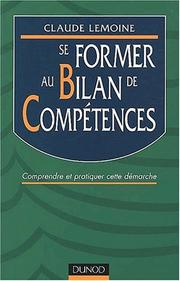 Cover of: Se former au bilan de compétence by Claude Lemoine