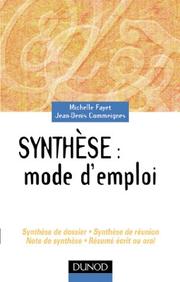 Cover of: Faites m'en la synthèse : Rédiger en un temps limité des documents de synthèse clairs et pertinents