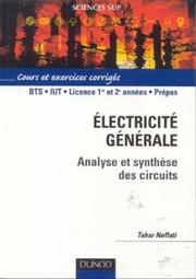 Cover of: Electricité générale - Analyse et synthèse des circuits: Cours et exercices corrigés