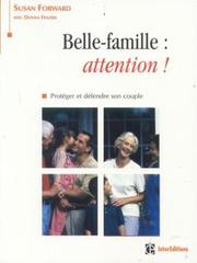Cover of: Belle-famille, attention ! : Protéger et défendre son couple