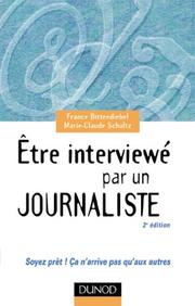 Être interviewé par un journaliste by France Bittendiebel, Marie-Claude Schulz