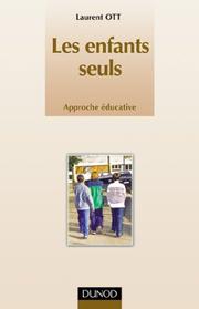 Cover of: Les enfants seuls : Approche éducative