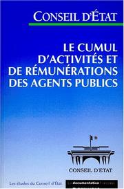 Cover of: Le cumul d'activités et de rémunérations des agents publics  by France. Conseil d'Etat