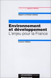 Cover of: Environnement et développement : l'enjeu pour la France, rapport au premier ministre