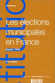 Cover of: Les élections municipales en France depuis 1945
