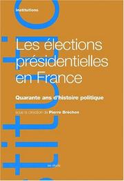 Cover of: Les élections presidentielles en France. 40 ans d'histoire politique