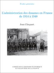 Cover of: L'Administration des douanes en France de 1914 à 1940