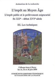 L'impôt public et prélèvement seigneurial en France, fin XIIe - début XVIe siècle, tome 3 by P. Contamine