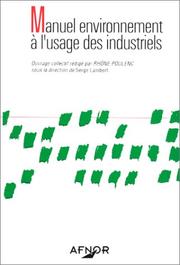 Cover of: Manuel environnement à l'usage des industriels by Serge Lambert