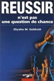 Cover of: Réussir n'est pas une question de chance by Eliyahu M. Goldratt