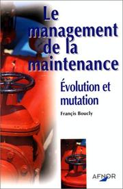 Le management de la maintenance by Francis Boucly