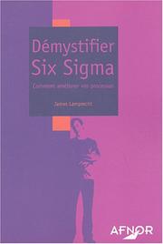 Cover of: Démystifier Six Sigma  by James L. Lamprecht