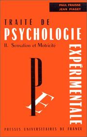 Cover of: Traité de psychologie expérimentale, tome 2, 2e édition: Sensation et Motricité