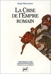 La crise de l'empire romain, de Marc-Aurèle à Anastase by Roger Remondon