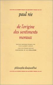Cover of: De l'origine des sentiments moraux by Paul Rée, Paul-Laurent Assoun
