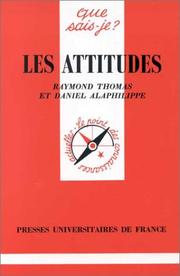 Cover of: Les Attitudes by Raymond Thomas, Daniel Alaphilippe, Que sais-je?
