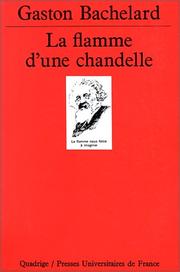 Cover of: La flamme d'une chandelle by Gaston Bachelard, Quadrige