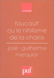 Cover of: Foucault ou le nihilisme de la chaire (Ancien prix éditeur : 21.00  - Economisez 50 %) by José-Guilherme Merquior