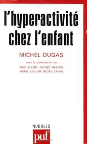 Cover of: L'Hyperactivité chez l'enfant by Eric Albert, Michel Dugas