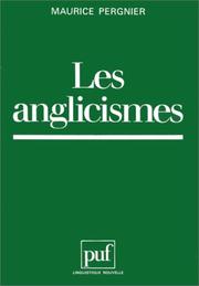 Cover of: Les anglicismes by Maurice Pergnier