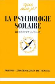 Cover of: La psychologie scolaire by Huguette Caglar, Que sais-je?