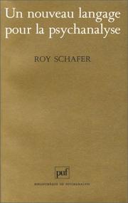 Cover of: Un nouveau langage pour la psychanalyse by Roy Schafer