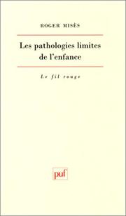 Cover of: Les pathologies limites de l'enfance by Roger Misès