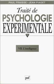 Cover of: Traité de psychologie expérimentale, tome 7 : L'Intelligence