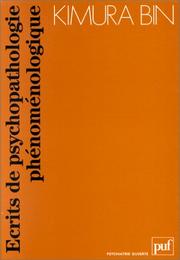 Cover of: Ecrits de psychopathologie phénoménologique by Kimura, Bin