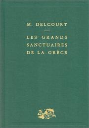 Cover of: Les Grands Sanctuaires de la Grèce by Marie Delcourt
