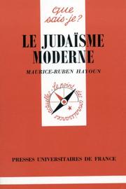 Cover of: Le Judaïsme moderne by Maurice-Ruben Hayoun, Que sais-je ?