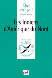 Cover of: Les Indiens d'Amérique du Nord by Claude Fohlen, Que sais-je?